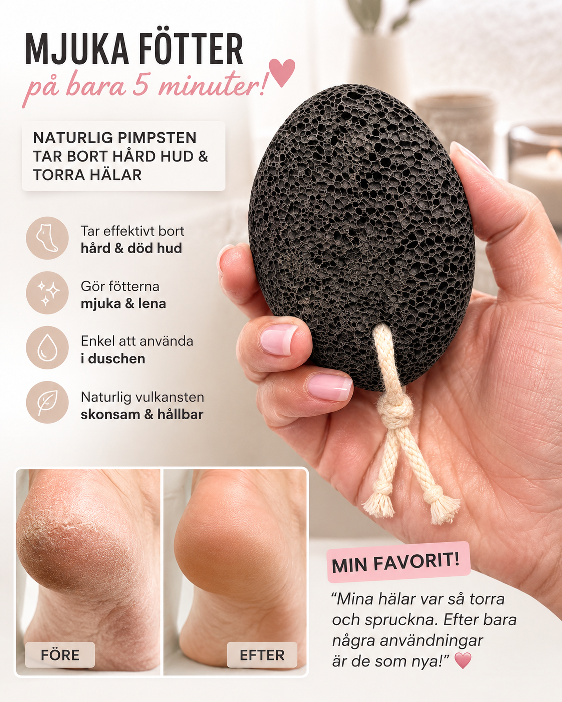 Fotfil i Vulkansten – Mjuka & Lena Fötter Hemma